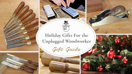 Holiday Gifts for the Unplugged Woodworker