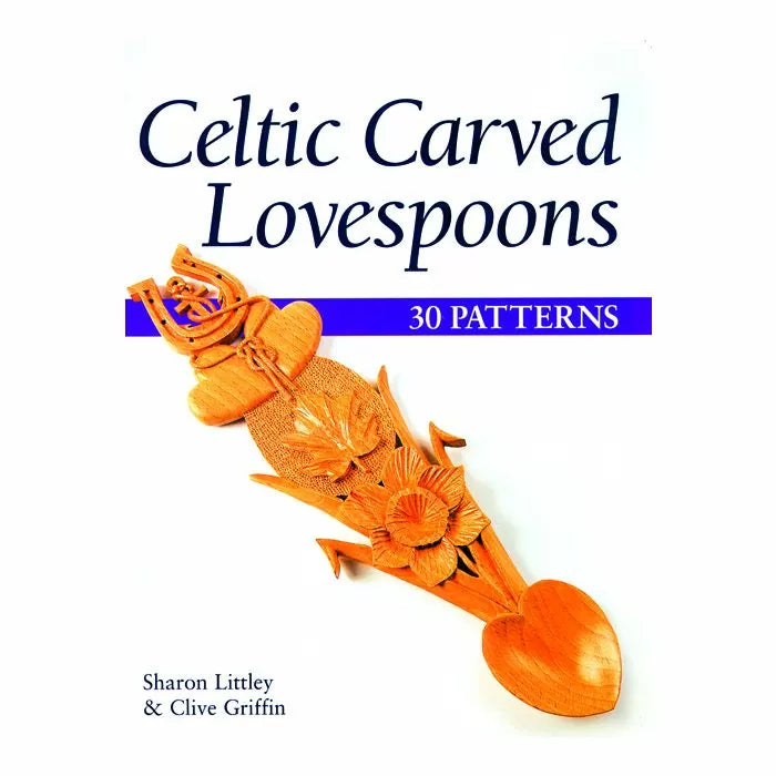 Celtic Carved Lovespoons: 30 Patterns