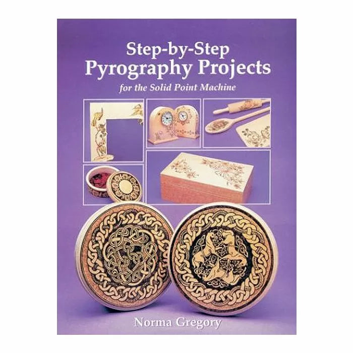 Step-by-Step Pyrography Projects- For Solid Point Machines